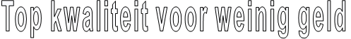 Top kwaliteit voor weinig geld